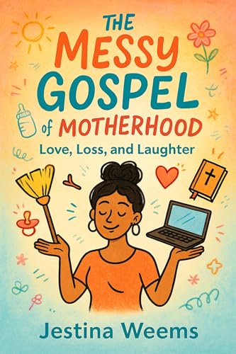 The Messy Gospel of Motherhood book cover